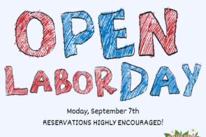 Open Labor Day (7am – 10pm)